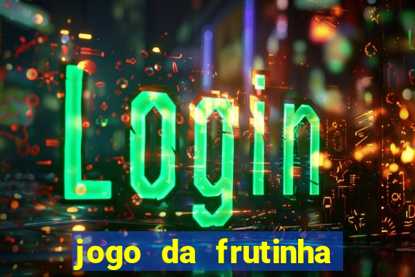 jogo da frutinha que paga no pix